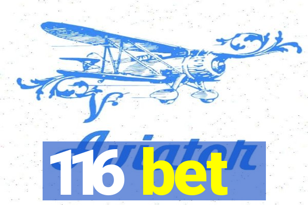 116 bet